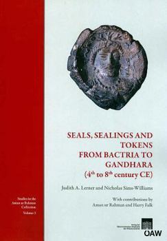 Paperback Seals, Sealings and Tokens from Bactria to Gandhara (4th to 8th Century Ce): With Contributions by Aman Ur Rahman and Harry Falk Book