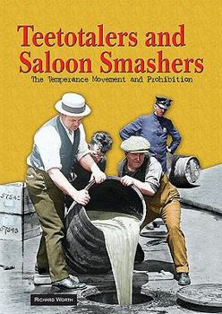 Library Binding Teetotalers and Saloon Smashers: The Temperance Movement and Prohibition Book
