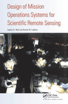Hardcover Design Of Mission Operations Systems For Scientific Remote Sensing Book