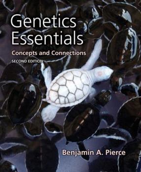 Genetics Essentials: Concepts and Connections [with SaplingPlus 1-Term Access Code]
