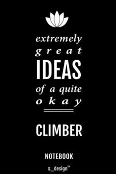 Paperback Notebook for Climbers / Climber: awesome handy Note Book [120 blank lined ruled pages] Book