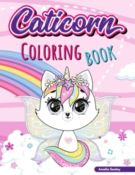 Caticorn Malbuch: Adorable Einhorn Katze Malbuch, Einfaches und Lustiges Caticorn-Malbuch für Kinder