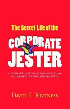 Hardcover The Secret Life of the Corporate Jester (Hardback Edition) Book