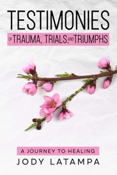 Paperback Testimonies of Trauma Trials and Triumphs Book