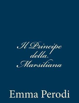 Paperback Il Principe della Marsiliana [Italian] Book