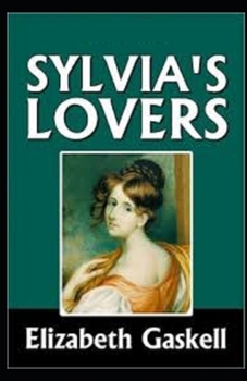 Paperback Sylvia's Lovers Illustrated Book