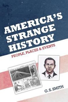 Paperback America's Strange History: : People, Places & Events Book