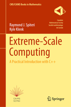 Extreme Scientific Computing: A Practical Introduction with C++