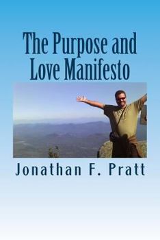 Paperback The Purpose and Love Manifesto: The Purpose and Love Manifesto Book