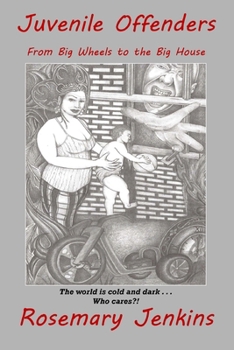 Juvenile Offenders: From Big Wheels to the Big House