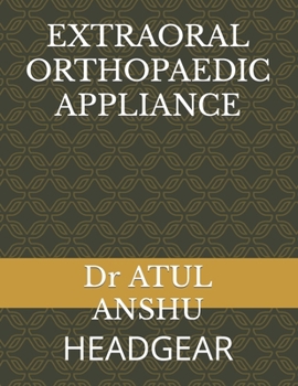 Paperback Extraoral Orthopaedic Appliance: Headgear Book