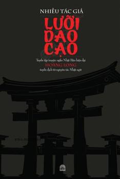 Paperback L&#431;&#7904;i DAO C&#7840;o: Tuy&#7875;n t&#7853;p truy&#7879;n ng&#7855;n Nh&#7853;t B&#7843;n hi&#7879;n &#273;&#7841;i [Vietnamese] Book