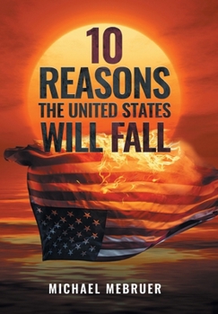 Hardcover 10 Reasons the United States Will Fall Book