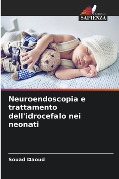 Paperback Neuroendoscopia e trattamento dell'idrocefalo nei neonati [Italian] Book