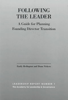 Paperback Following the Leader: A Guide for Planning Founding Director Transition Book