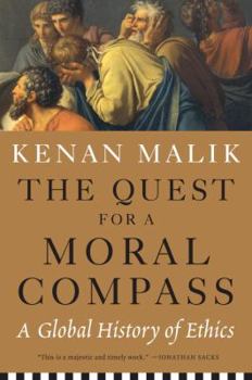 Hardcover The Quest for a Moral Compass: A Global History of Ethics Book