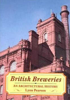 Hardcover British Breweries: An Architectural History Book