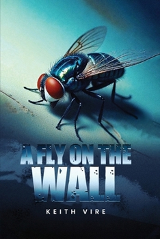 Paperback A Fly On The Wall: Don't Think That I Don't Think Book