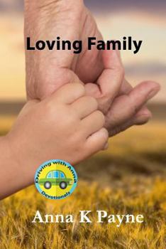 Paperback Loving Family: A Driving with Anna Devotional Book