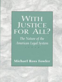 Paperback With Justice for All? the Nature of the American Legal System Book