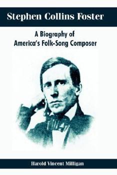 Paperback Stephen Collins Foster: A Biography of America's Folk-Song Composer Book