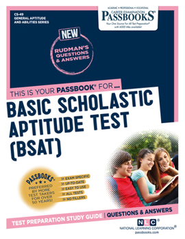 Paperback Basic Scholastic Aptitude Test (Bsat) (Cs-49): Passbooks Study Guide Volume 49 Book