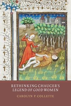 Hardcover Rethinking Chaucer's Legend of Good Women Book
