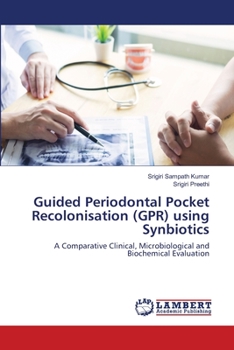 Paperback Guided Periodontal Pocket Recolonisation (GPR) using Synbiotics Book