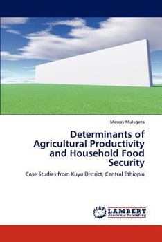 Paperback Determinants of Agricultural Productivity and Household Food Security Book