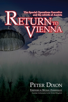 Paperback Return to Vienna: The Special Operations Executive and the Rebirth of Austria Book