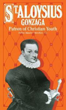 Paperback St. Aloysius Gonzaga: Patron of Christian Youth Book