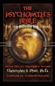 Paperback The Psychopath's Bible: For the Extreme Individual Book