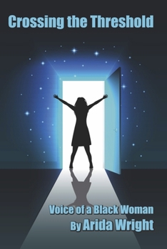 Paperback Crossing the Threshold: Voice of a Black Woman Book