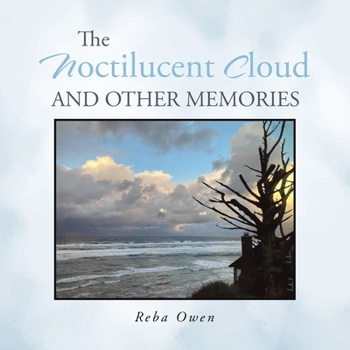Paperback The Noctilucent Cloud And Other Memories Book