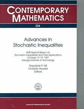Advances in Stochastic Inequalities: Ams Special Session on Stochastic Inequalities and Their Applications, October 17-19, 1997, Georgia Institute of Technology (Contemporary Mathematics)