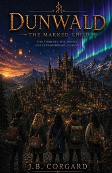 Dunwald: The Marked Child