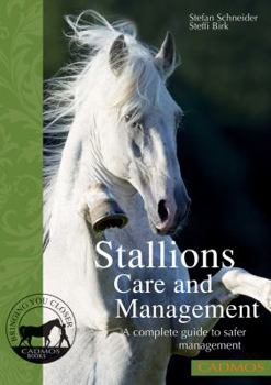 Paperback Stallions: Care and Management: A Complete Guide to Safer Management Book
