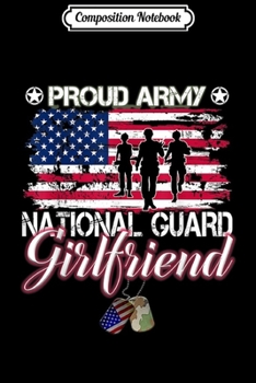 Paperback Composition Notebook: Proud Army National Guard Girlfriend Dog Tag Journal/Notebook Blank Lined Ruled 6x9 100 Pages Book