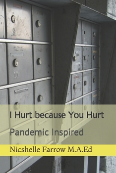 Paperback I Hurt because You Hurt: Pandemic Inspired Book