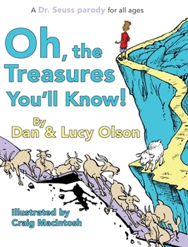 Hardcover Oh, the Treasures You'll Know: A Dr. Seuss Parody Book