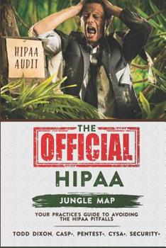 Paperback The OFFICIAL HIPAA Jungle Map: Your practice's guide to avoiding the HIPAA pitfalls Book