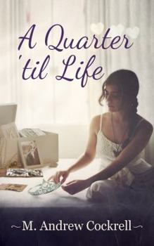 Paperback A Quarter 'til Life Book