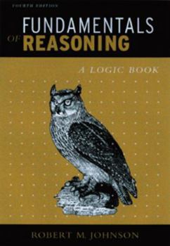 Paperback Fundamentals of Reasoning: A Logic Book