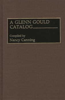 Hardcover A Glenn Gould Catalog Book