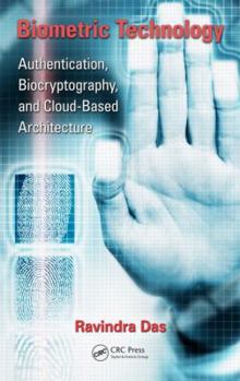 Hardcover Biometric Technology: Authentication, Biocryptography, and Cloud-Based Architecture Book