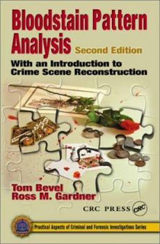 Hardcover Bloodstain Pattern Analysis: With an Introduction to Crime Scene Reconstruction, Second Edition Book