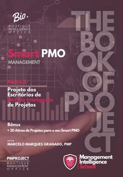Paperback Smart PMO: Projeto dos Escritórios de Gestão Inteligentes de Projetos, Book #2: The Book of Project [Portuguese] Book