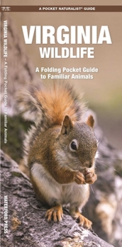 Loose Leaf Virginia Wildlife: A Folding Pocket Guide to Familiar Animals Book