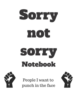 Paperback Sorry not sorry notebook Book