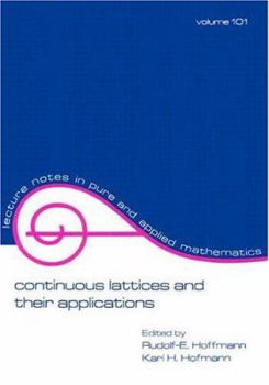 Paperback Continuous Lattices and Their Applications Book